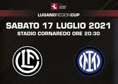 Lugano Region Cup: Lugano e Inter si affrontano il 17 luglio 1